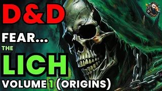 D&D Lore: The Lich (Volume 1) - The Story of the Master of the Dark Arts in Dungeons and Dragons