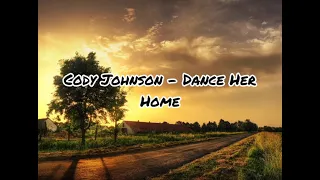 Cody Johnson - Dance Her Home (lyrics)