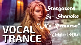 Stargazers & Shanokee - No Remorse (Original Mix) (Vocal Trance)