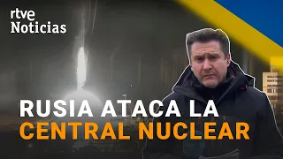 El ATAQUE ruso a la CENTRAL NUCLEAR de Zaporiyia provoca un INCENDIO y la ALARMA MUNDIAL | RTVE