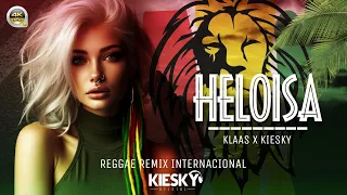 REGGAE REMIX 2024 - MELÔ DE HELOÍSA | Produced by KIESKY | Romantic International Song