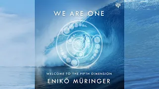 Music: We Are One - Welcome to the Fifth Dimension. By Enikö Müringer