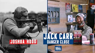 Joshua Hood: Combat Vet., SWAT Sniper, Author - Danger Close with Jack Carr