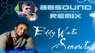 Eddy Wata - Senorita (ABSOUND Remix) HD