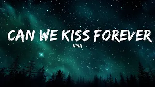 Kina - Can We Kiss Forever? (Lyrics) ft. Adriana Proenza  | 25mins Best Music