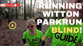 Running Witton Parkrun BLIND! #blindsport