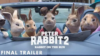 PETER RABBIT 2: RABBIT ON THE RUN | FINAL TRAILER