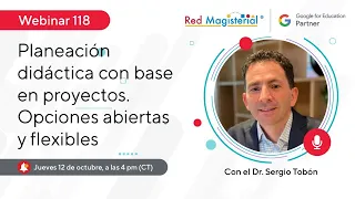 W118. Planeación didáctica con base en proyectos. Opciones abiertas y flexibles