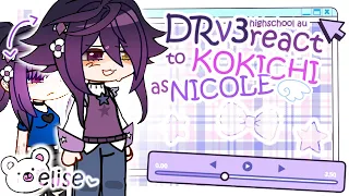 ★【DRV3】react to KOKICHI as NICOLE ┆ 1 / 2 ┆ AU ୨୧