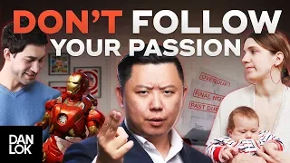 Don't Follow Your Passion