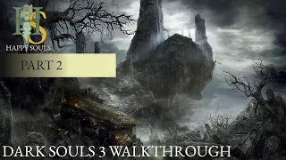 DARK SOULS 3 WALKTHROUGH 100% - UNDEAD SETTLEMENT AND ROAD OF SACRIFICE #2