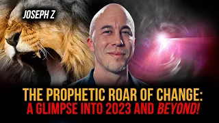 The Prophetic Roar of Change: A Glimpse into 2023 and Beyond!