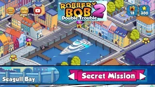 Robbery Bob 2 Gameplay - Secret Mission Seagull Bay