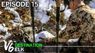 Ending Elk Season With a Bang - Episode 15 (Destination Elk V6)