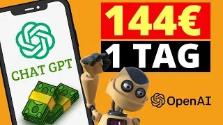 144€ PRO TAG mit ChatGPT 💰💸 Neue Methode Online Geld verdienen OHNE Risiko - ChatGPT Deutsch