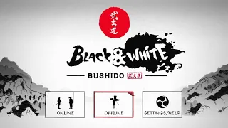 Black and White Bushido  [Gameplay only]