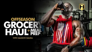 Offseason Grocery Haul & Meal Prep | Samson Dauda | HOSSTILE