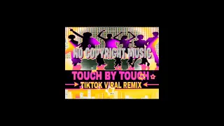 Touch by Touch/Tiktok viral Remix/@marianjinvlog