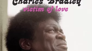 Charles Bradley - Where Do We Go From Here