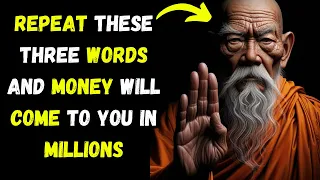 YOU JUST NEED TO REPEAT 3 WORDS AND MONEY WILL FLOW EFFORTLESSLY | BUDDHIST TEACHINGS