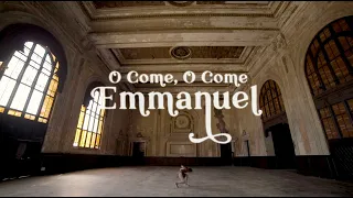 O Come, O Come Emmanuel Dance