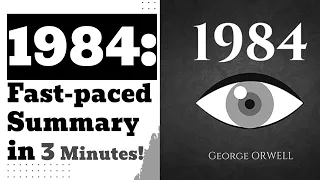 1984 by George Orwell: Quick Summary in Under 3 Minutes!