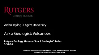 Volcanoes, Rutgers Geology Museum's "Ask a Geologist"