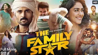 THE FAMILY STAR (2024) New Released Full Hindi Dubbed Family Movie | Vijay Deverakonda,Mrunal thakur