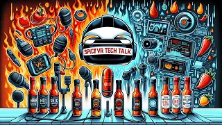 Meteor Station VR & Tech Podcast - The Hot Sauce Gauntlet