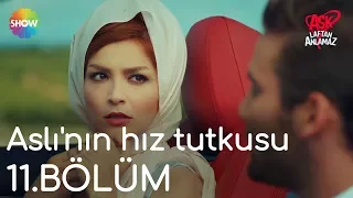 Aşk Laftan Anlamaz 11.Bölüm | Aslı'nın hız tutkusu