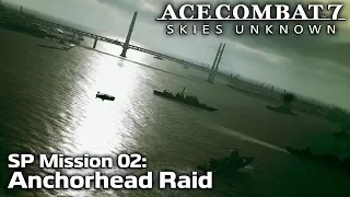 SP Mission 02: Anchorhead Raid - Ace Combat 7: Skies Unknown DLC (PC)