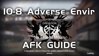 10-8 CM Adverse Environment | Main Theme Campaign | AFK Guide |【Arknights】