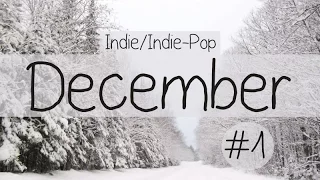 Indie/Indie-Pop Compilation - December 2014 (Part 1 of Playlist)