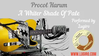 Procol Harum - A Whiter Shade Of Pale