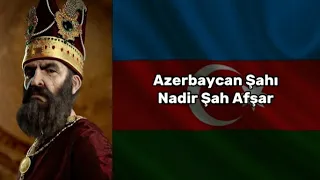 Nadir Şah Əfşar haqqında qısa məlumatlar. Azərbaycanın qüdrətli Şahı🇦🇿👑