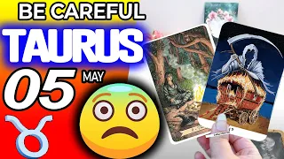 Taurus ♉ BE CAREFUL⚠️A VERY BAD WOMAN DOES THIS TO YOU😱🚨 horoscope for today MAY  5 2024 ♉ #taurus