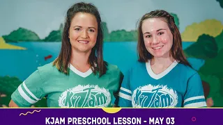 KJAM Preschool Lesson - May 3