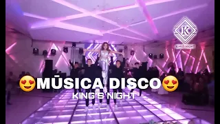 😍 MÚSICA DISCO 😍 ft. KING´S NIGHT