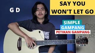 TUTORIAL PETIKAN (Say You Won't Let Go - James Arthur) (Tutorial Gitar) CHORD SIMPLE GAMPANG! Easy!