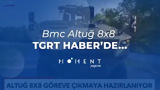 Bmc Altuğ 8x8 Tgrt Haber'de...