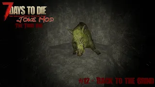 Back To The Grind - 7 Days to Die: Joke Mod V3 - S02E12