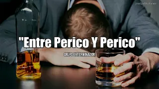 Grupo exterminador 📺 entre perico y perico