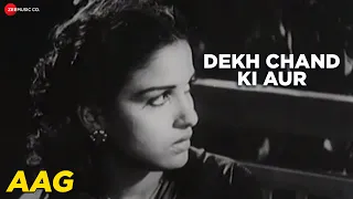 Dekh Chand Ki Or - Aag | Ram Ganguly | Shamshad Begum | Shailesh | Raj Kapoor