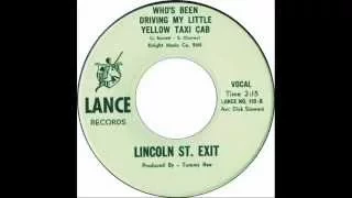 Lincoln St. Exit - Who's Been Driving My Little Yellow Taxi Cab