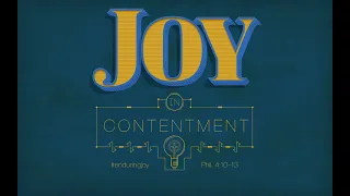 Enduring Joy, Part 15: Joy in Contentment (Philippians 4:10-13)