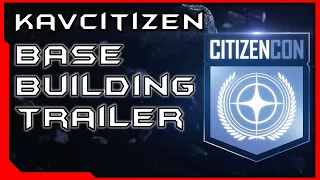 Star Citizen Base Building (CitizenCon 2953)