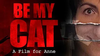 Be My Cat: A Film For Anne (2015) Found Footage Horror Movie Trailer