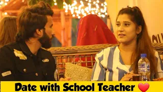 Instant Date with my School Teacher (Gone Romantic) | Best Pranks in Pakistan | Adil Anwar