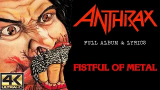 Anthrax | Fistful Of Metal (4K | 1984 | Full Album & Lyrics)