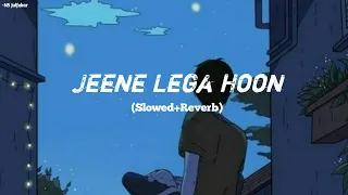 Jeene Laga Hoon (Slowed+Reverb) - Atif Aslam, Shreya Ghoshal | NS Julfekar